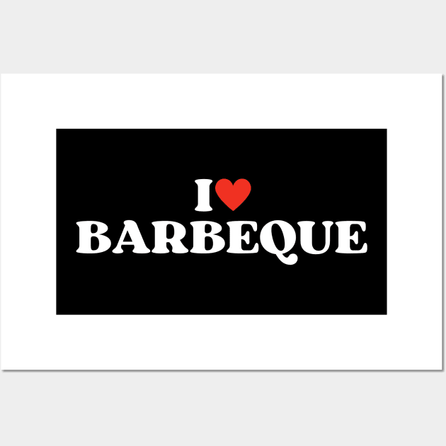 I Love Barbeque Bbq Lover Gift Fuuny Food Wall Art by Illustradise